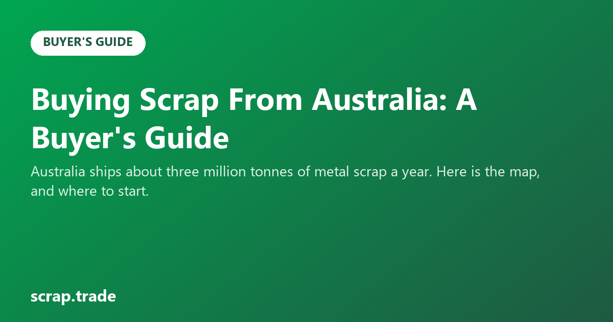 Buying Scrap From Australia: A Buyer's Guide