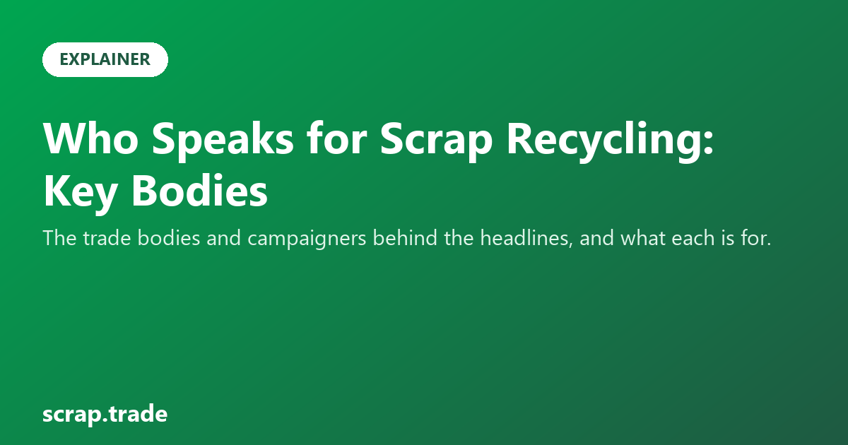 Who Speaks for Scrap Recycling: Key Bodies