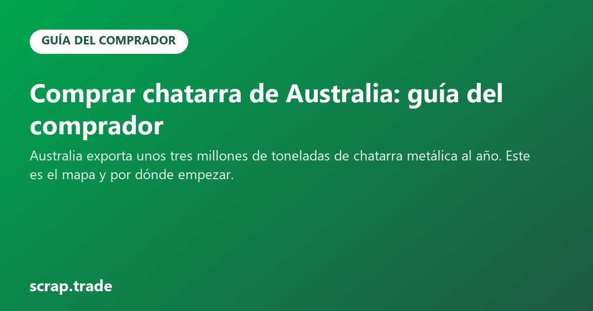 Comprar chatarra de Australia: guía del comprador
