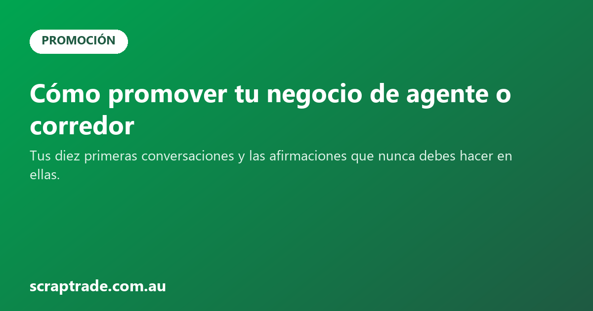 Cómo promover tu negocio de agente o corredor