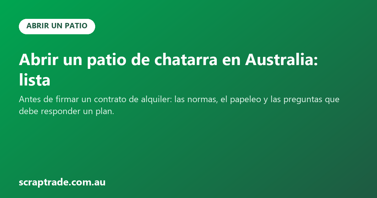 Abrir un patio de chatarra en Australia: lista