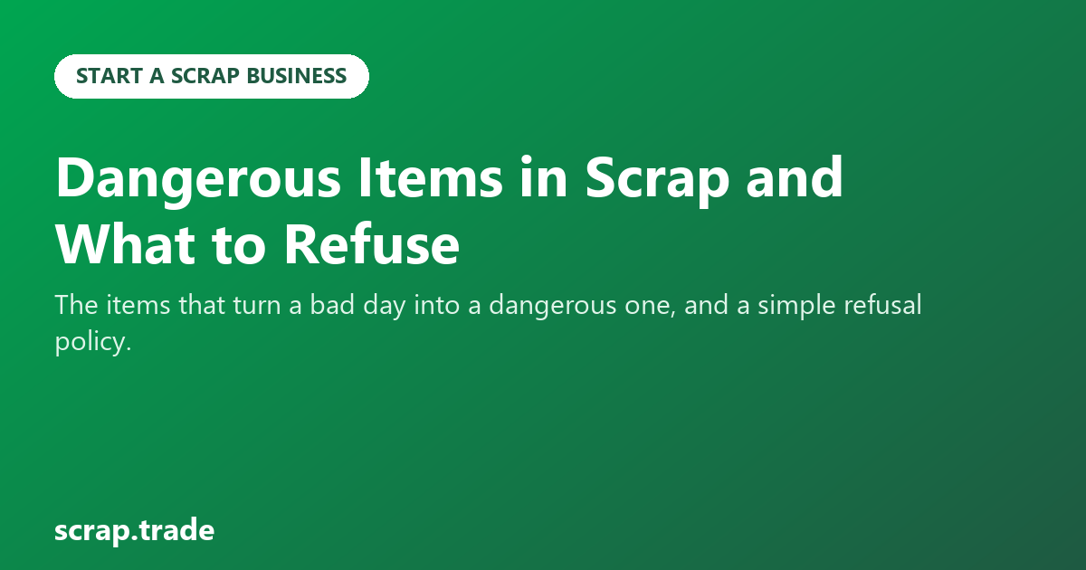 Dangerous Items in Scrap and What to Refuse
