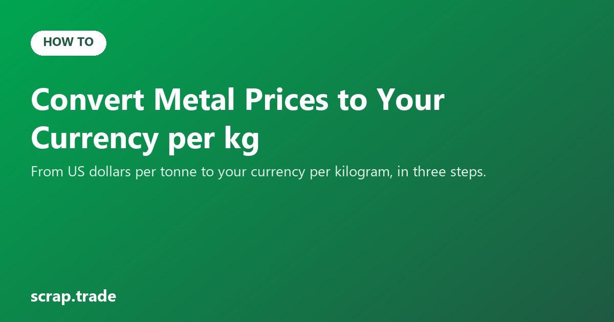 Convert Metal Prices to Your Currency per kg