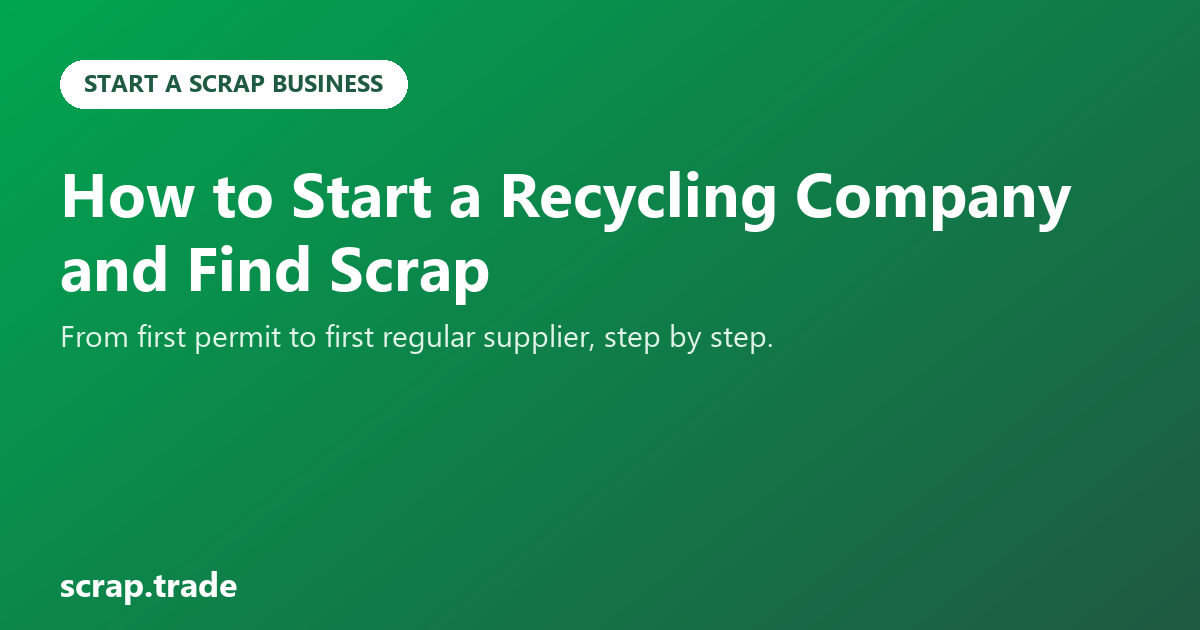 How to Start a Recycling Company and Find Scrap