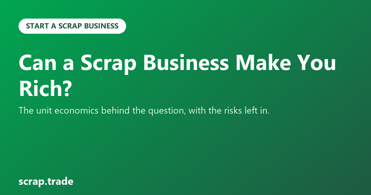 Can a Scrap Business Make You Rich?