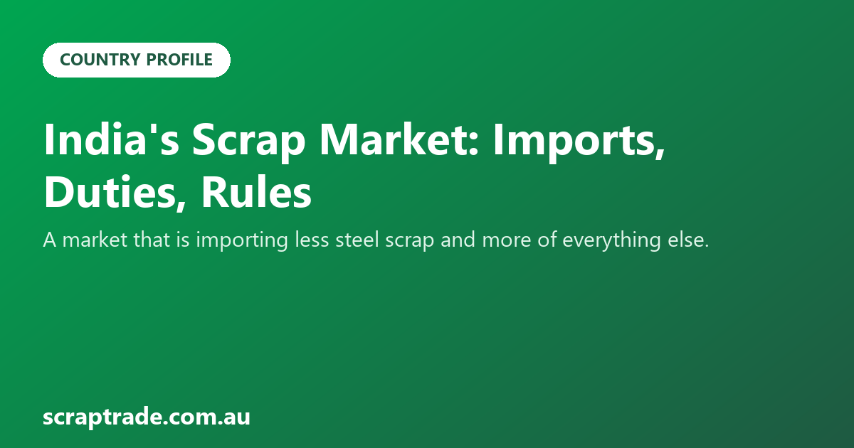 India's Scrap Market: Imports, Duties, Rules
