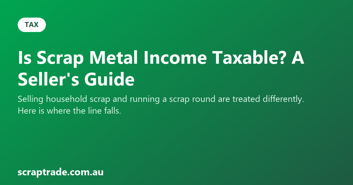 Is Scrap Metal Income Taxable? A Seller's Guide