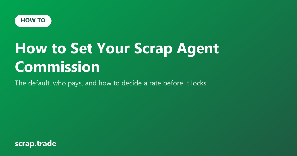 How to Set Your Scrap Agent Commission