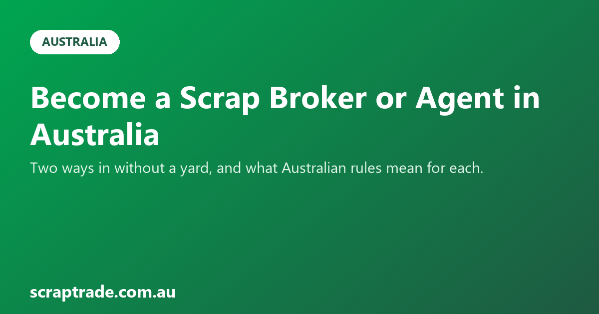 Become a Scrap Broker or Agent in Australia