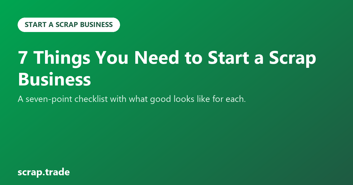 7 Things You Need to Start a Scrap Business