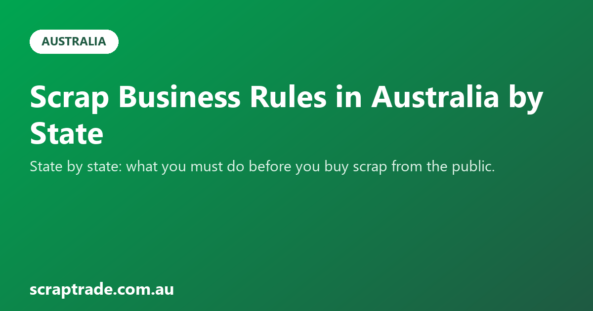Scrap Business Rules in Australia by State