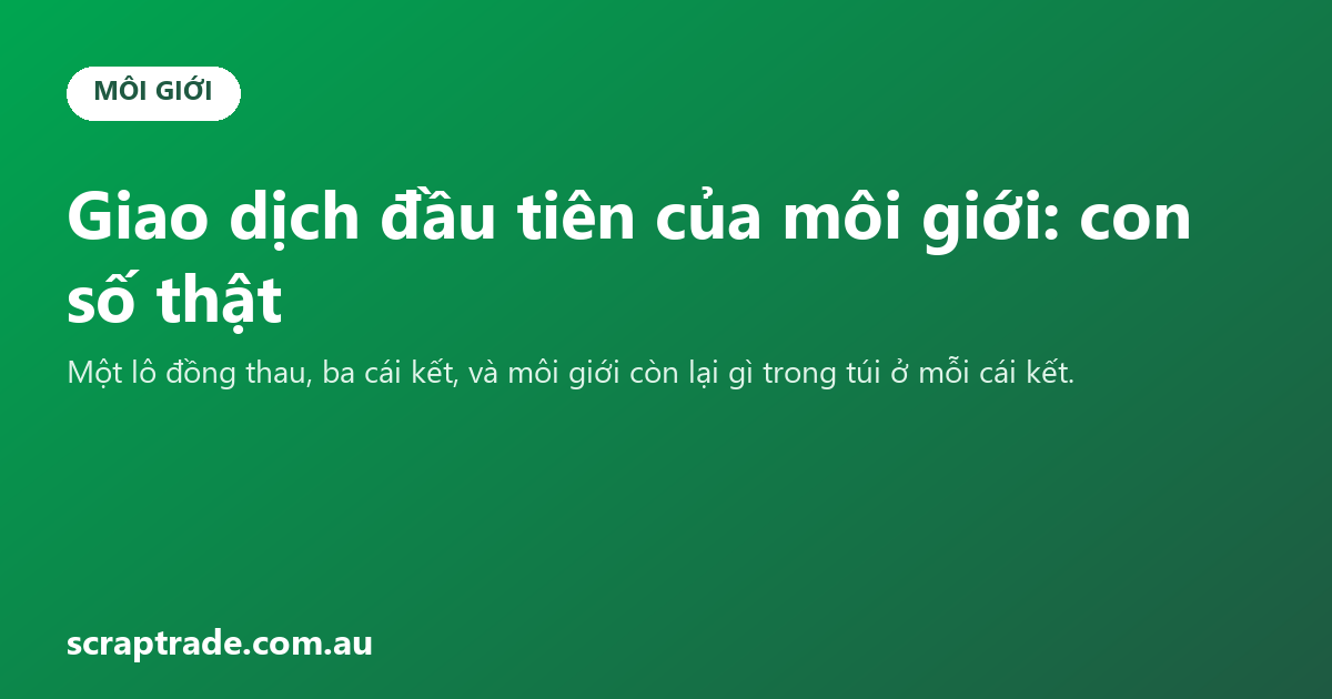 Giao dịch đầu tiên của môi giới: con số thật