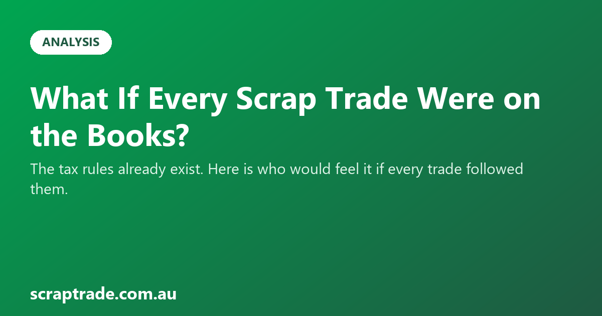 What If Every Scrap Trade Were on the Books?