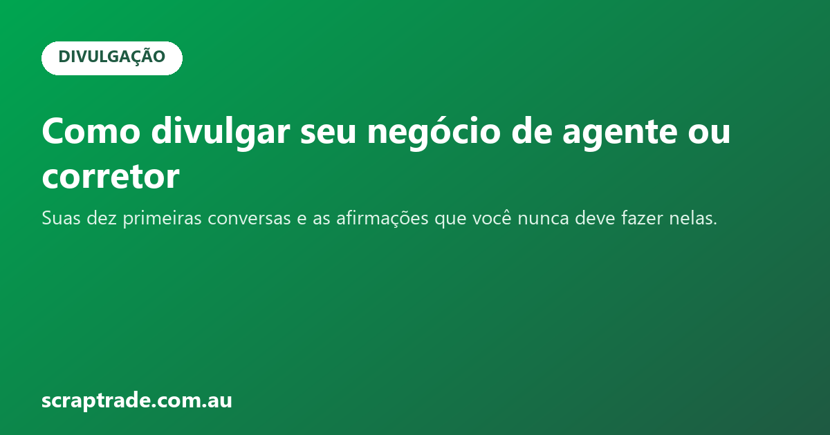 Como divulgar seu negócio de agente ou corretor